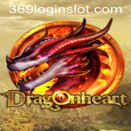 DragonHeart: An Immersive Adventure in the Realm of 369 Slot Login App