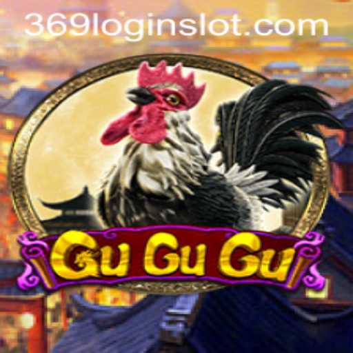 GuGuGu: A Unique Slot Experience with 369 Slot Login App