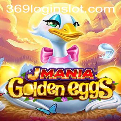 JManiaGoldenEggs: A Captivating Slot Experience with 369 Slot Login App