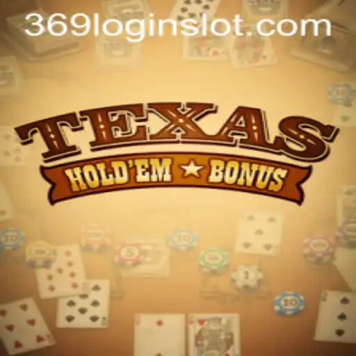 Exploring the Intricacies of Texas Hold'em Bonus and the 369 Slot Login App
